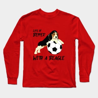 Life is Better with a Beagle Long Sleeve T-Shirt